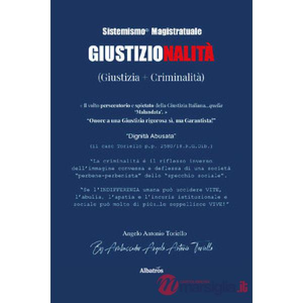 Sistemismo magistratuale. Giustizionalità (Giustizia + Criminalità)