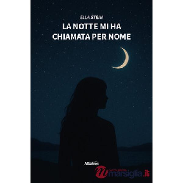 Notte mi ha chiamata per nome (La)