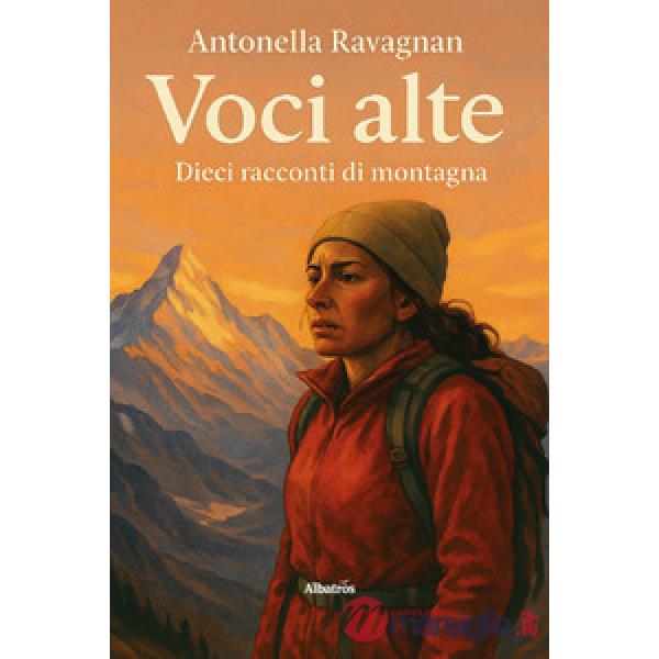 Voci alte. Dieci racconti di montagna