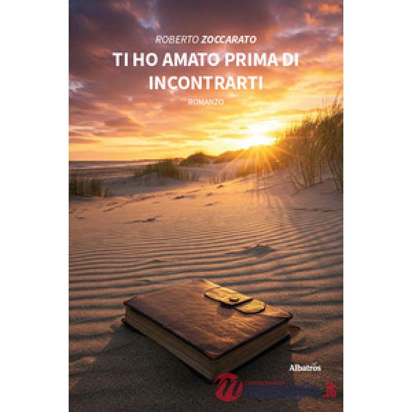 Ti ho amato prima di incontrarti