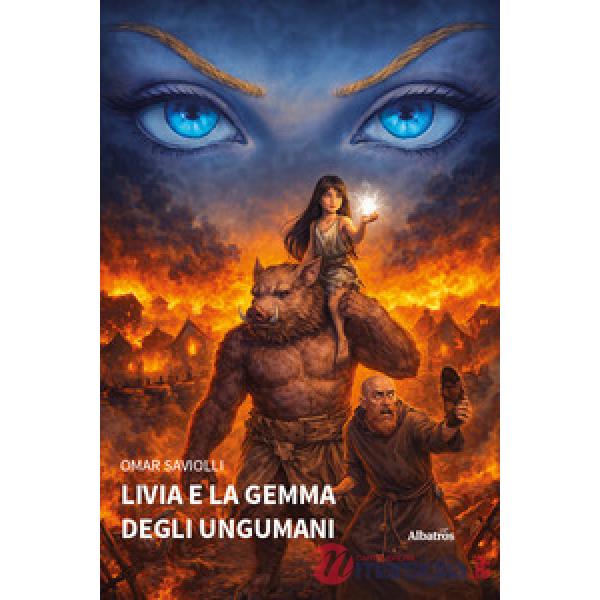 Livia e la gemma degli Ungumani