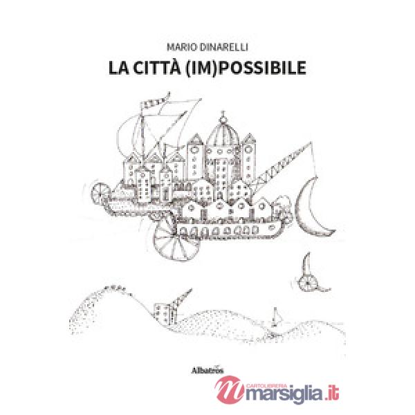 Città (im)possibile (La)