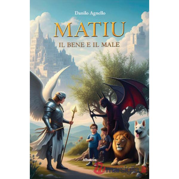 Matiu. Il bene e il male