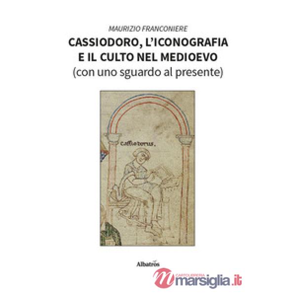 Cassiodoro, l'iconografia e il culto nel Medioevo (con uno sguardo al presente)