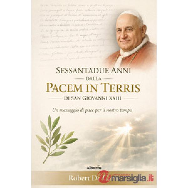 Sessantadue anni dalla Pacem in Terris di san Giovanni XXIII