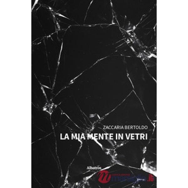 Mia mente in vetri (La)