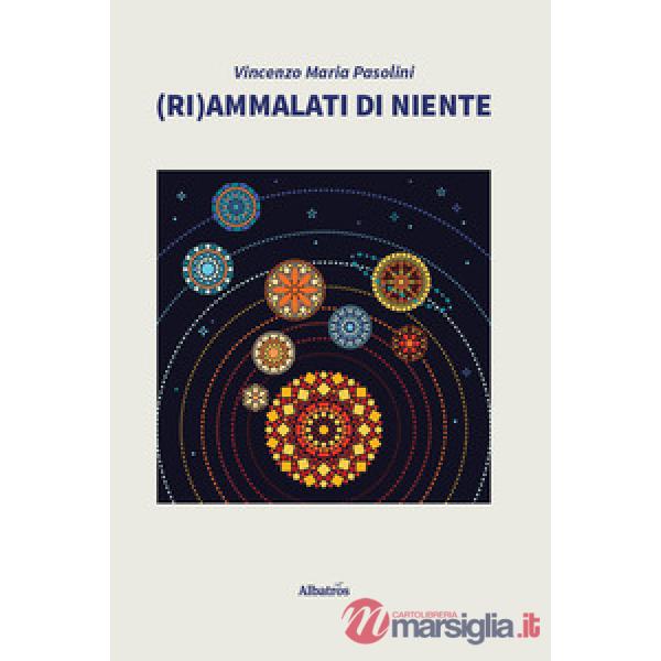 (Ri)ammalati di niente