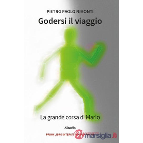 Godersi il viaggio. La grande corsa di Mario
