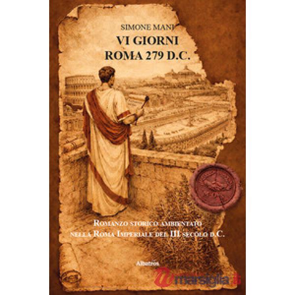 VI giorni. Roma 279 d.C.