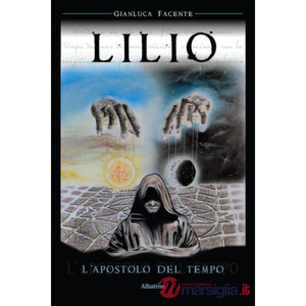 Lilio. L'apostolo del tempo