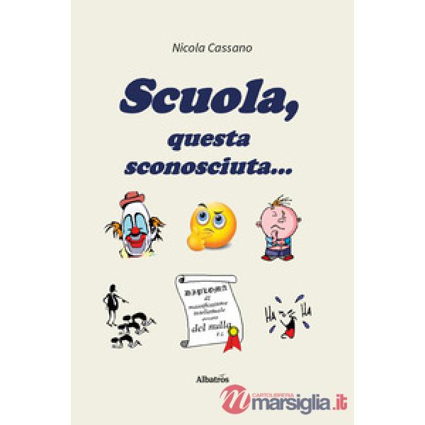 Scuola, questa sconosciuta...