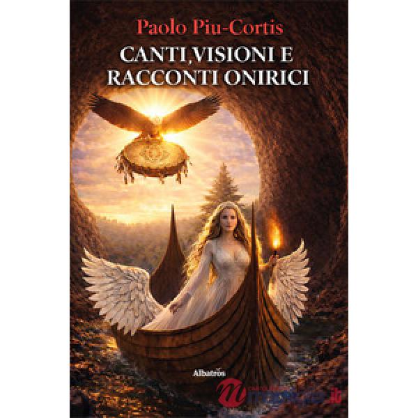 Canti, visioni e racconti onirici