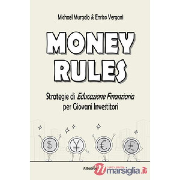 Money rules. Strategie di educazione finanziaria per giovani investitori