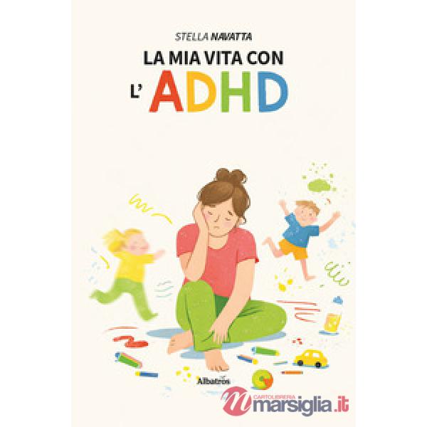 Mia vita con l'ADHD (La)