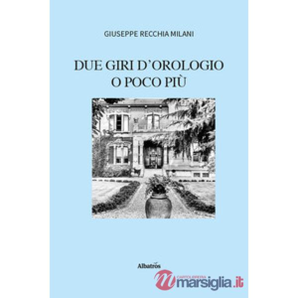 Due giri d'orologio o poco più