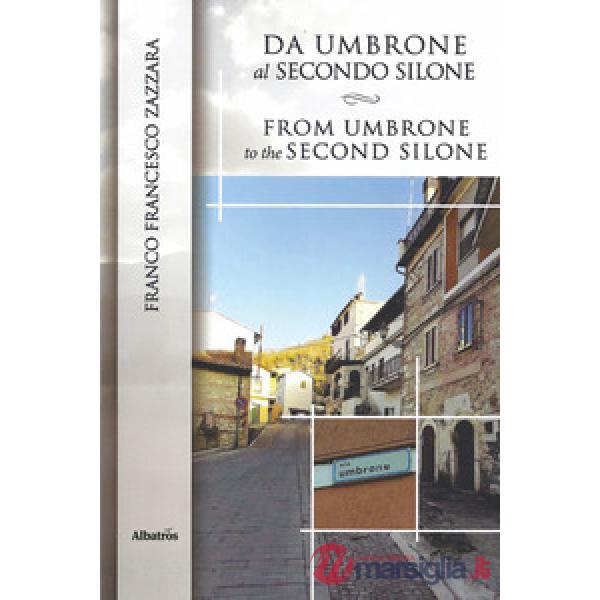 Da Umbrone al secondo Silone-From Umbrone to the second Silone. Ediz. bilingue