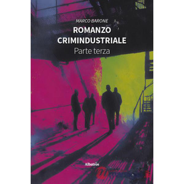 Romanzo crimindustriale. Vol. 3