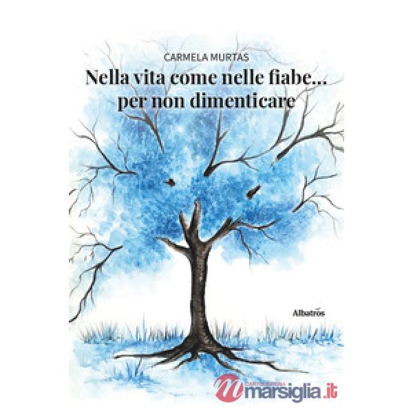 Nella vita come nelle fiabe... per non dimenticare