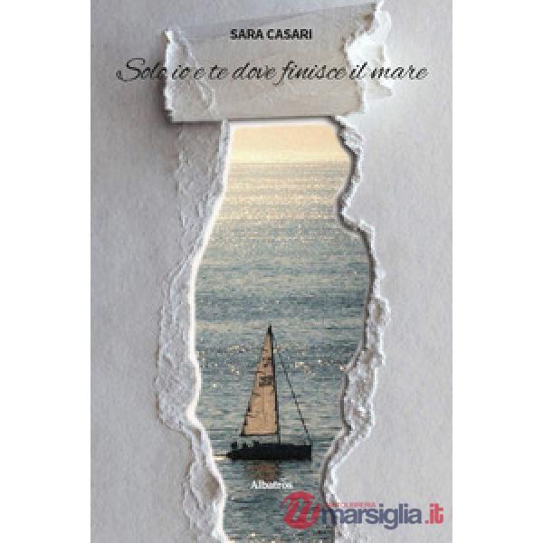 Solo io e te dove finisce il mare