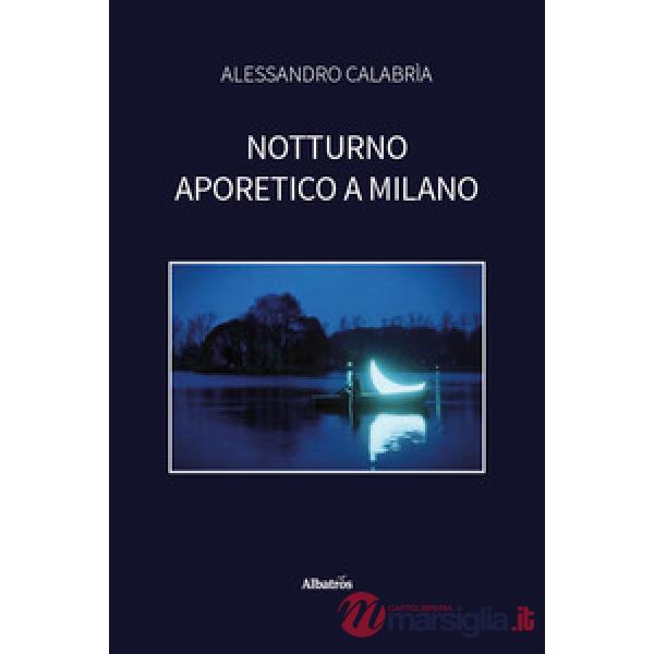 Notturno aporetico a Milano
