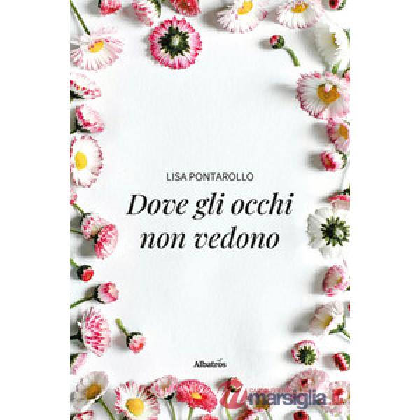 Dove gli occhi non vedono