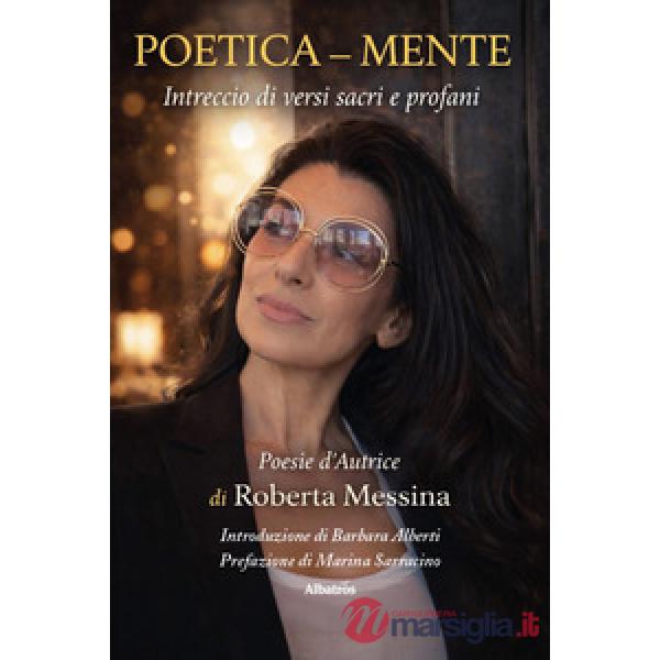 Poetica - mente. Intreccio di versi sacri e profani
