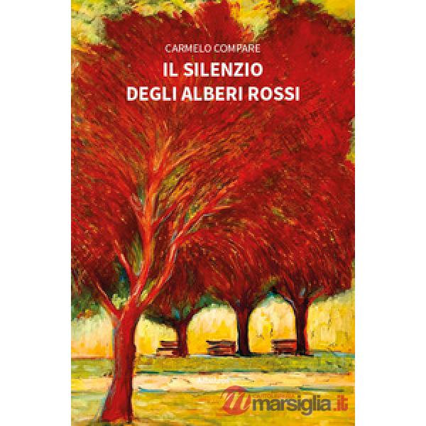 Silenzio degli alberi rossi (Il)