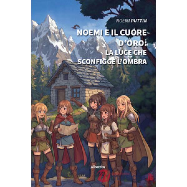 Noemi e il cuore d'oro. La Luce che sconfigge l'ombra