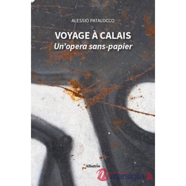 Voyage à Calais. Un'opera sans-papier