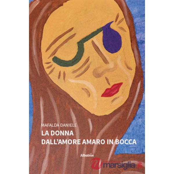 Donna dall'amore amaro in bocca (La)