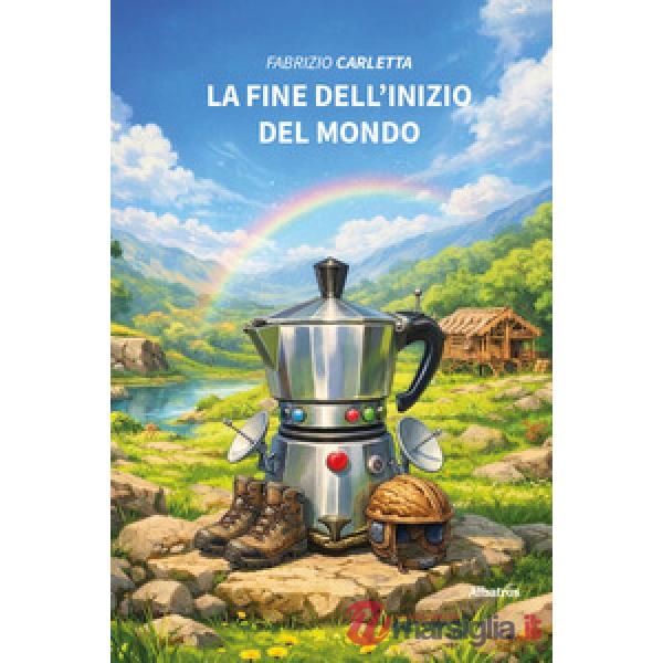 Fine dell'inizio del mondo (La)