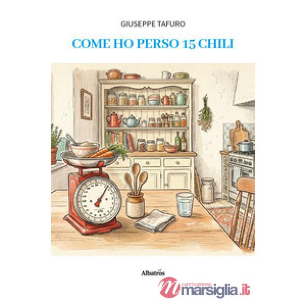 Come ho perso 15 chili