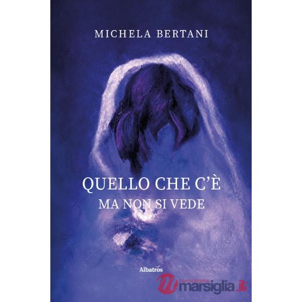 Quello che c'è ma non si vede