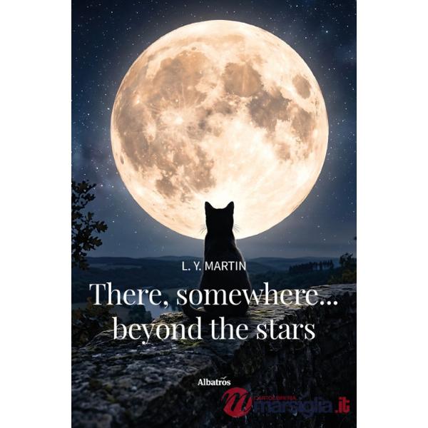 There, somewhere... beyond the stars. Ediz. italiana