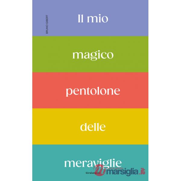 Mio magico pentolone delle meraviglie. Ediz. a colori (Il)