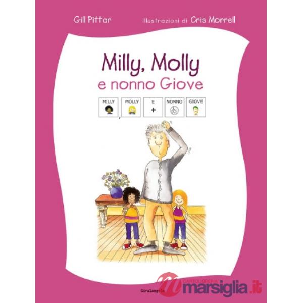 Milly, Molly e il nonno Giove. Ediz. CAA
