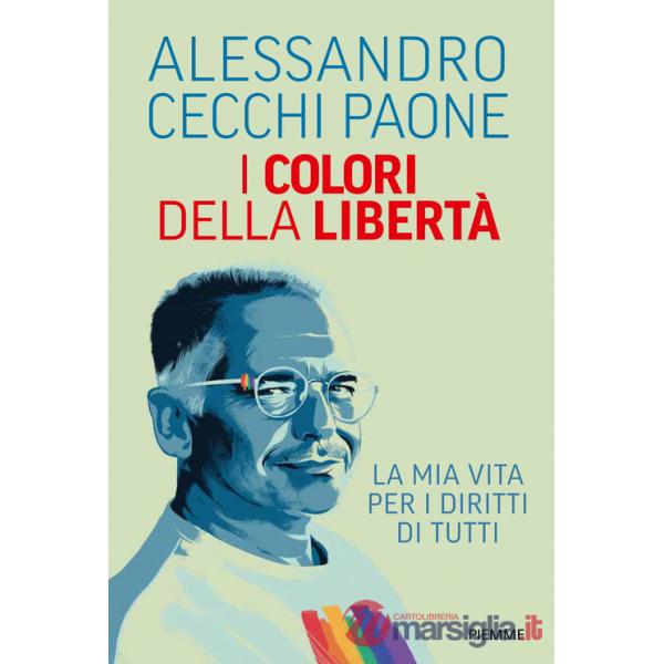 Colori della libertà. La mia vita per i diritti di tutti (I)