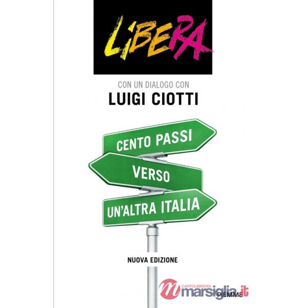 Cento passi verso un'altra Italia. Nuova ediz.