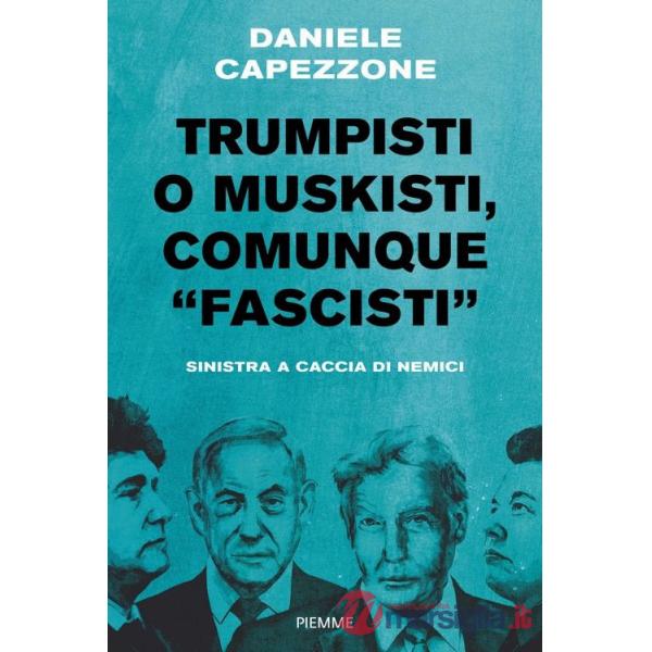Trumpisti o muskisti, comunque «fascisti». Sinistra a caccia di nemici