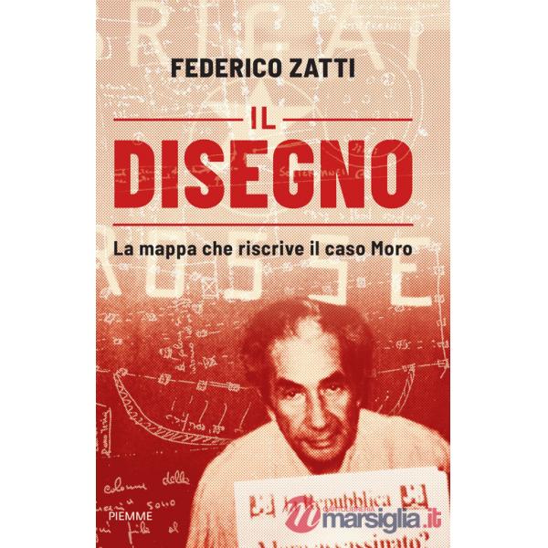 Disegno. La mappa che riscrive il caso Moro (Il)