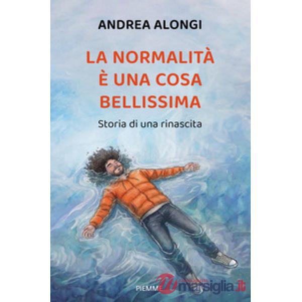 Normalità è una cosa bellissima. Storia di una rinascita (La)