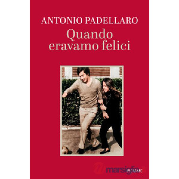 Quando eravamo felici