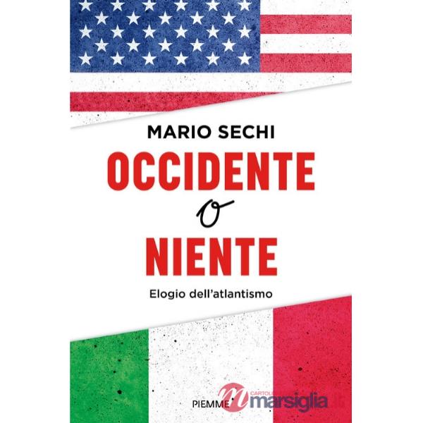 Occidente o niente. Elogio dell'Atlantismo