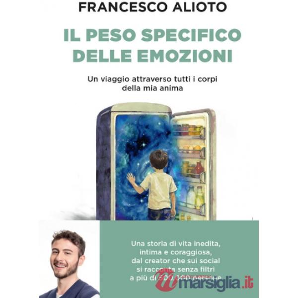 Peso specifico delle emozioni. Un viaggio attraverso tutti i corpi della mia anima (Il)