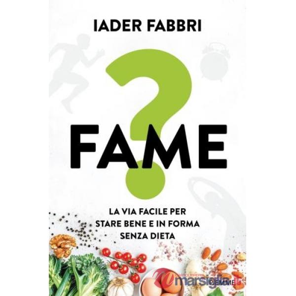 Fame? La via facile per stare bene e in forma senza dieta