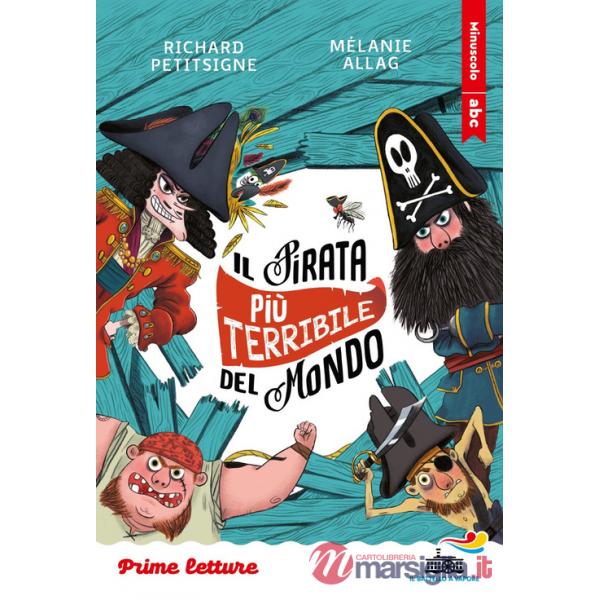 Pirata più terribile del mondo. Stampatello minuscolo (Il)