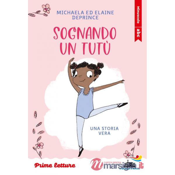 Sognando un tutù. Stampatello minuscolo