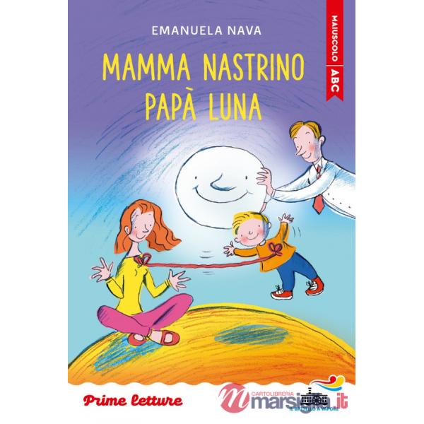 Mamma Nastrino, papà Luna. Stampatello maiuscolo