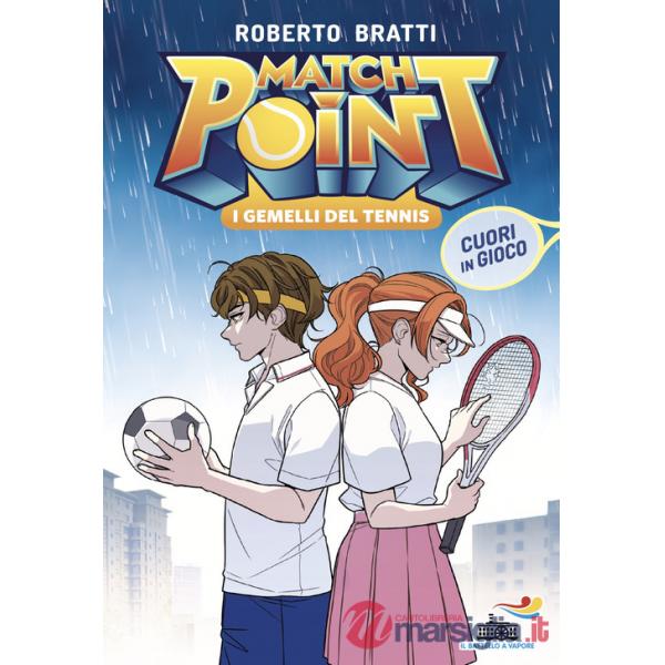 Cuori in gioco. Match Point. I gemelli del tennis. Vol. 3