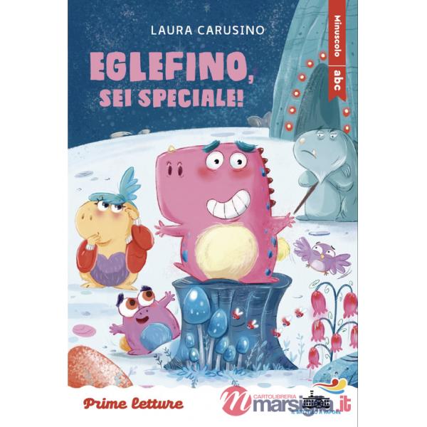 Eglefino, sei speciale! Stampatello minuscolo. Ediz. illustrata
